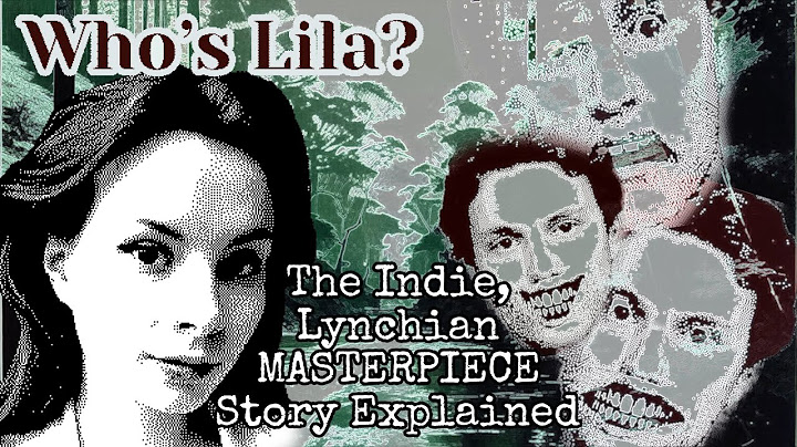 Who's Lila? - Story Explained