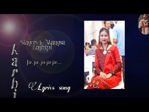 Inglong kilir karbi new lyrics Song rt karbi boy    Akangsa Enghipi