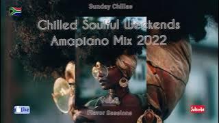 Amapiano Mix June 2022| Chilled Soulful Weekends Sunday Chillas, Amapiano Mix Vol 3| Ft. Kelvin Momo
