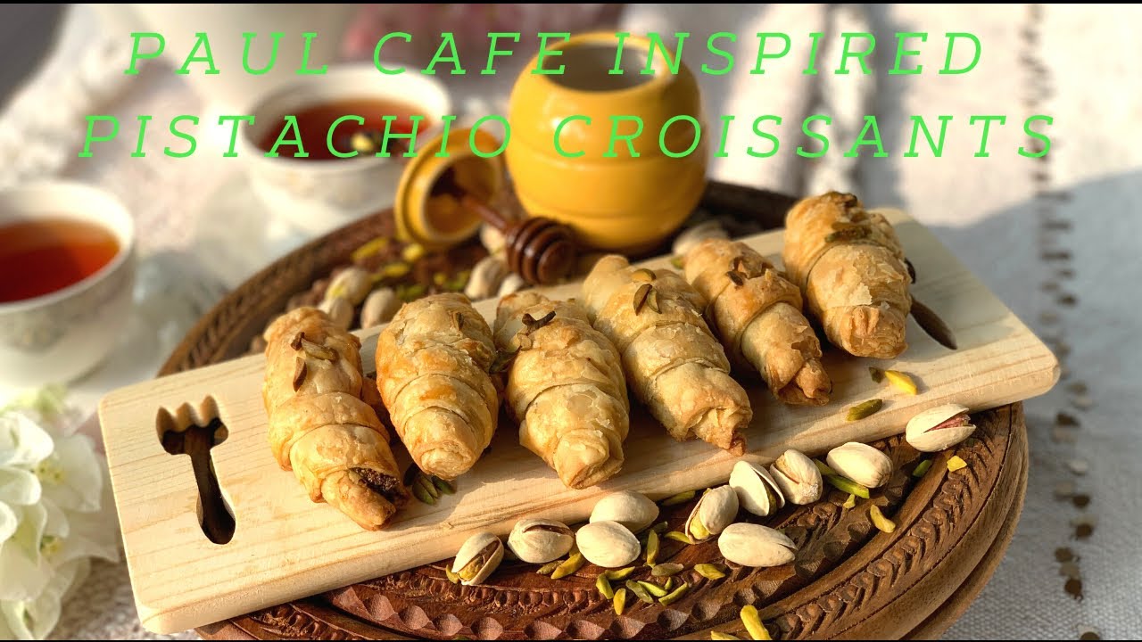 CROISSANTS RECIPE PISTACHIO FILLING PAUL CAFE INSPIRED PISTACHIO