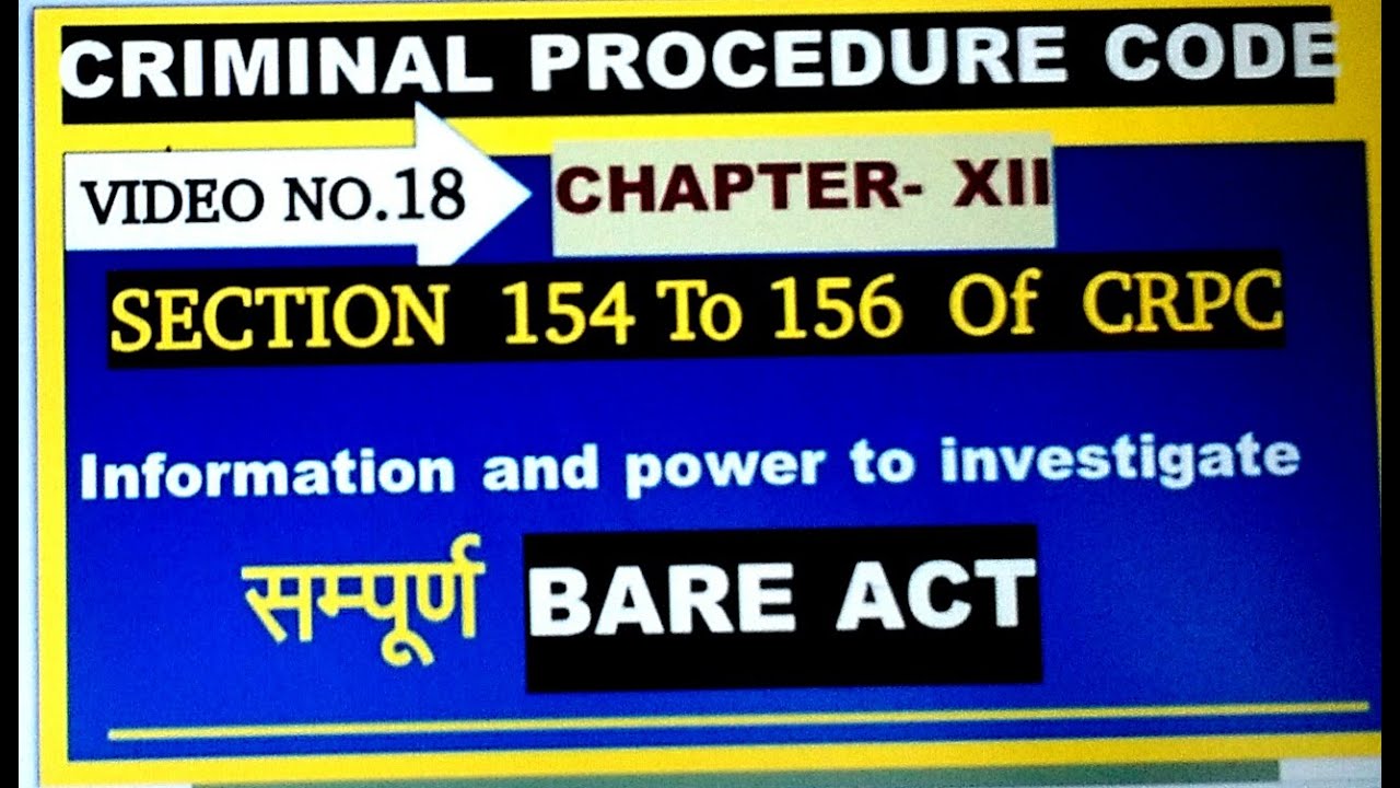 Information and power to investigate //Section 154 to 156 CrPC// Chapter 12//Video No. 18