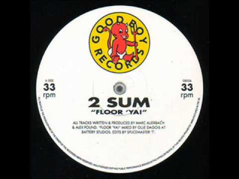 2 Sum — 2 Sum - Floor 'Ya!.wmv