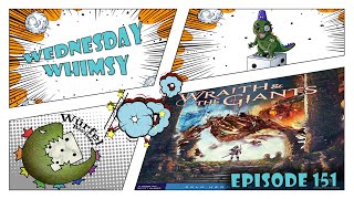 Wednesday Whimsy - Episode 151 - Wraith & The Giants @W%C3%BCrfelReviews