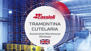 Automated Warehouse Miniload TRAMONTINA CUTELARIA - CASE STUDY - Cassioli