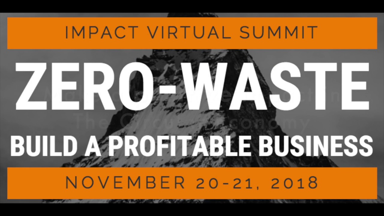 Impact Virtual Summit - Zero Waste - Positive Impact
