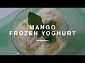 Mango Frozen Yoghurt | Wild Dish