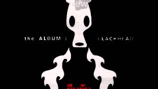 Blackhead - ยืนยัน