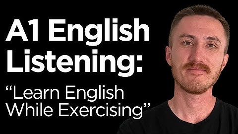 A1 English Listening Practice - Learn English While Exercising