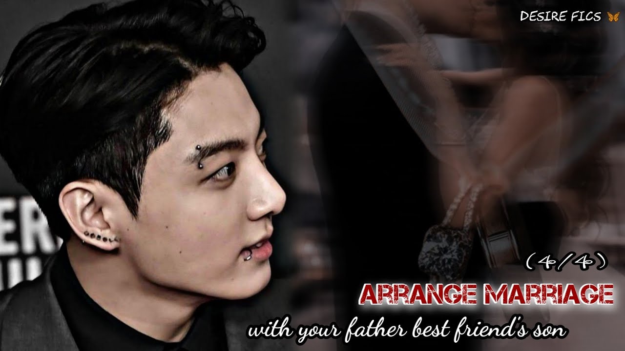 Jungkook ff || Arrange marriage with your bestfriend's brother