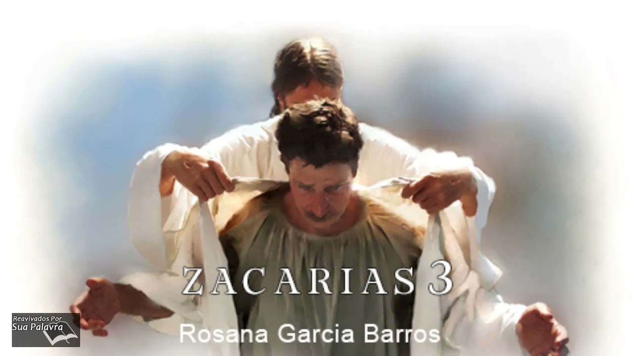Zacarias  03 - Reavivadospsp - Rosana Garcia Barros