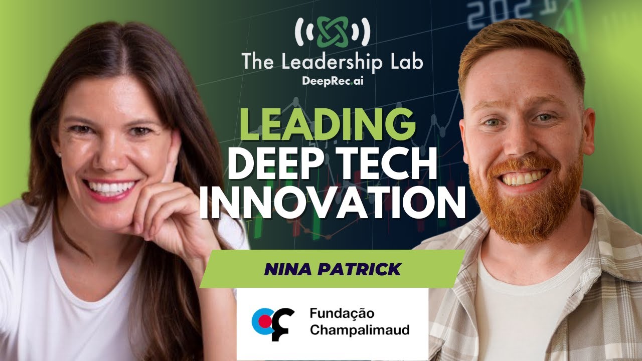 Leading DeepTech Innovation with Nina Patrick | The Leadership Lab Ep ...