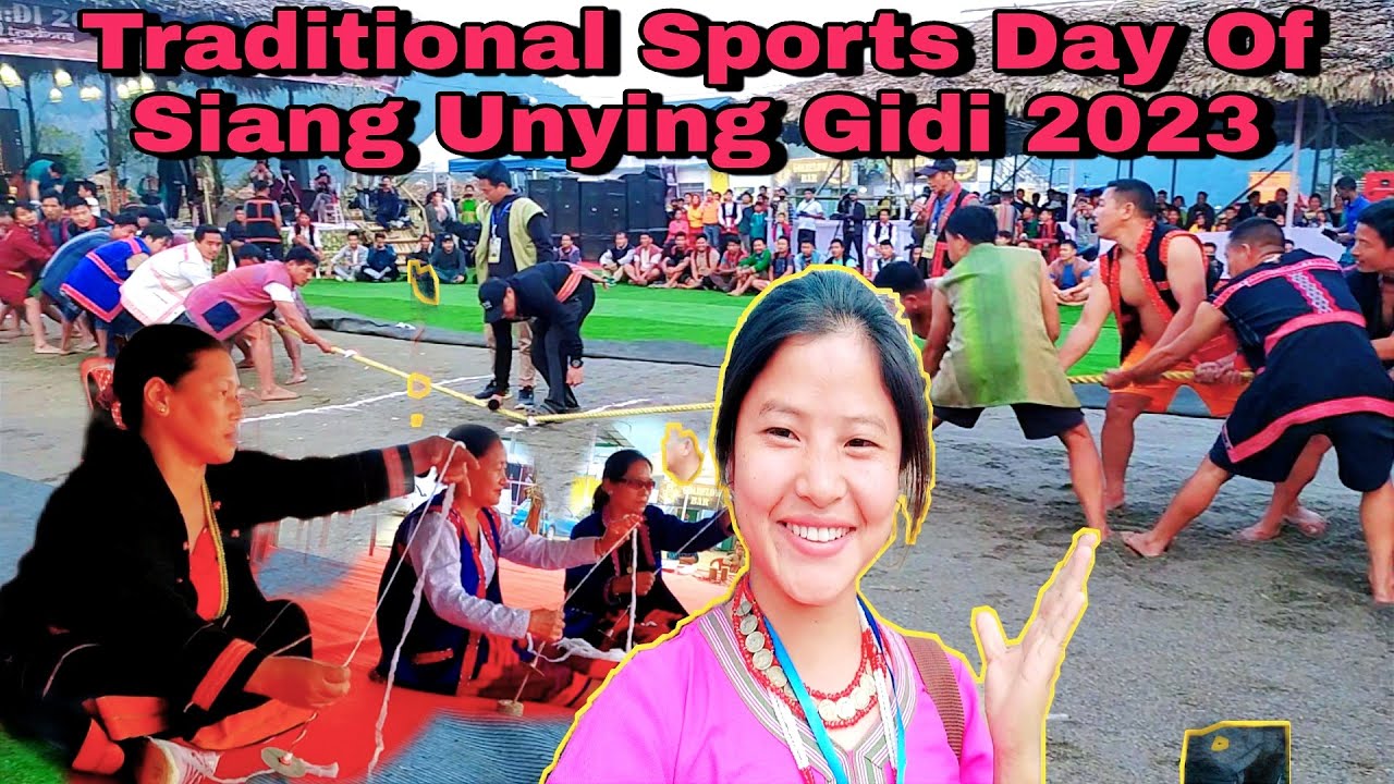 Traditional Sports Events Of Siang Unying Gidi 2023 | 
