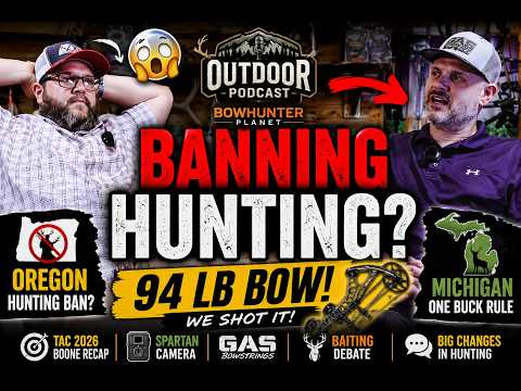 The Future of Hunting? Oregon Ban, Michigan Bucks & TAC 2026