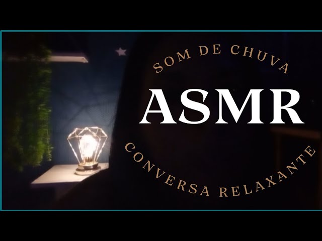 #ASMR | SOM DE CHUVA RELAXANTE / CONVERSANDO COM VOCÊ E TE FAZENDO DORMIR A NOITE TODA!
