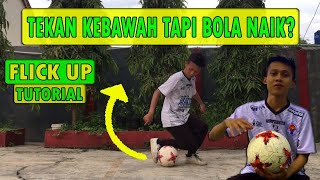 TRIK AJAIB! BOLA DITEKAN TAPI BISA MELAMBUNG KE UDARA? TUTORIAL FLICK UP!