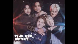 IM AN A'TIN WITHOUT.....(I MADE ANOTHER ONE)#atin 