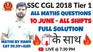 SSC CGL Tier 1 2018 | All Maths Questions | 10th June - All Shift | By RaMo, CAT 99.99%iler