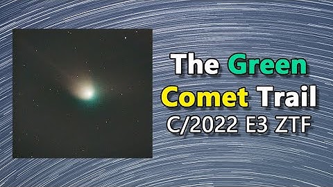 The Green Comet trail on 2nd February 2023 | C/2022 E3 ZTF