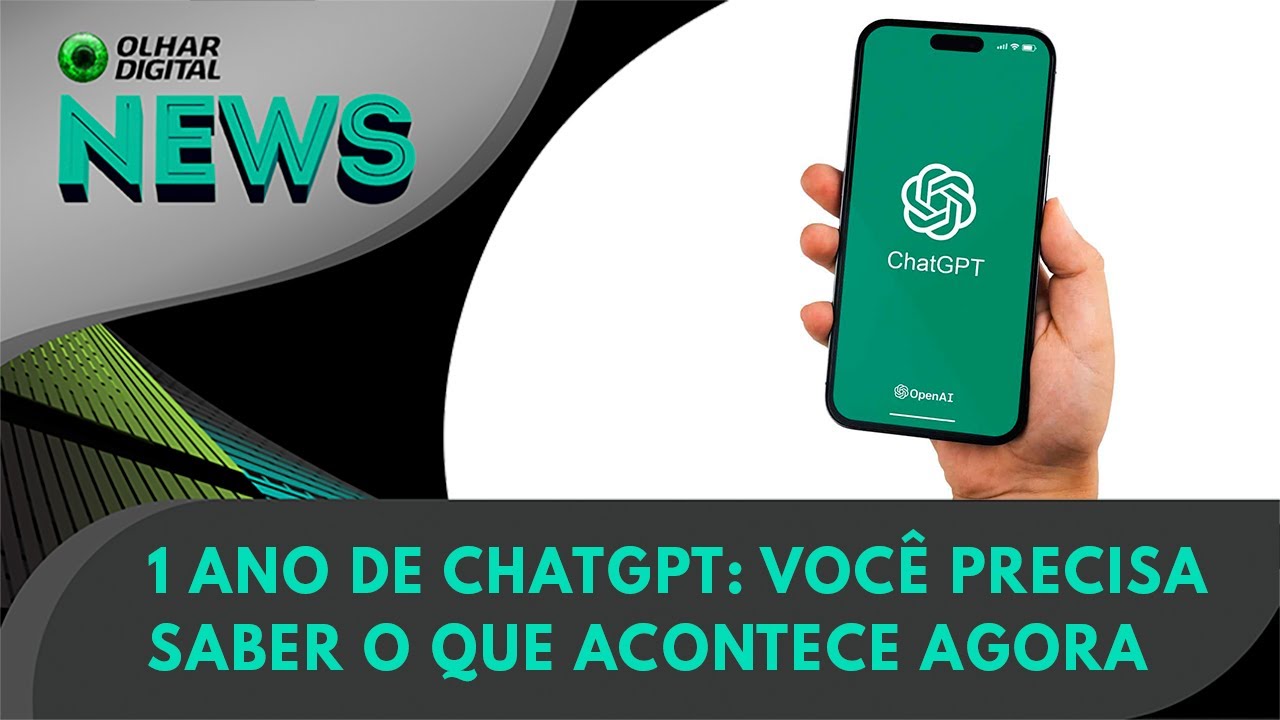 Ao Vivo | 1 ano de ChatGPT: você precisa saber o que acontece agora | 30/11/2023 | #OlharDigital