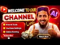 AI, YouTube & Online Earning | Welcome To Our Channel | Start Your Digital Journey 2026