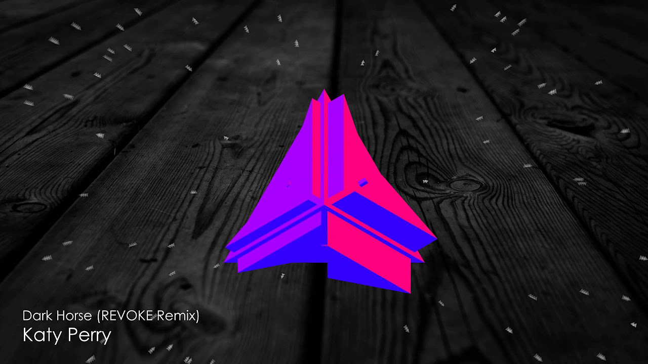 Katy Perry - Dark Horse (REVOKE Remix)
