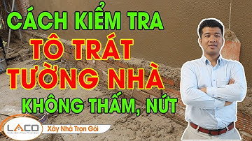 [THỰC TẾ] Những Điều Cần Lưu Ý Khi Tô Tường Nhà, Trát Tường Nhà - Xây Nhà Trọn Gói LACO