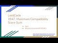 【每日一题】1947. Maximum Compatibility Score Sum, 7/30/2021