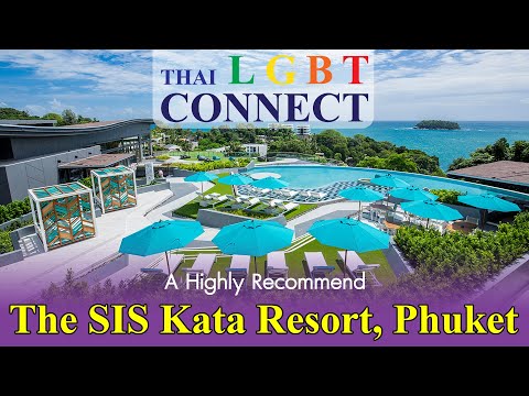 The SIS Kata Resort, Phuket #ThaiLGBTconnectApproved