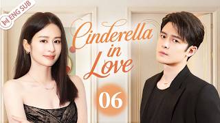 【ENG SUB】Cinderella in Love EP06📢From Enemies to Lovers, a Cinderella Tames the Ice-Cold CEO💖#cdrama