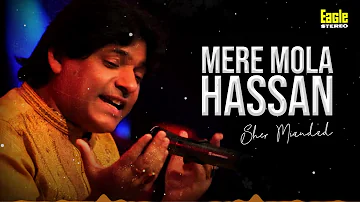 Mere Mola Hassan | Sher Miandad Khan | Eagle Stereo | HD Video
