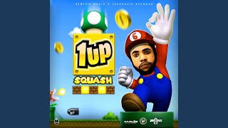 1Up - SQUASH & JayCrazie