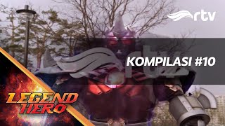 Legend Hero RTV -  Kompilasi #10