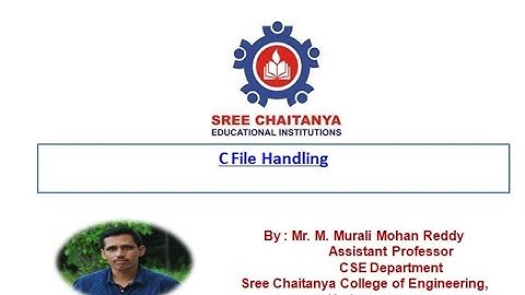 File Handling Using C part II by Murali Mohan Reddy Muchanthala