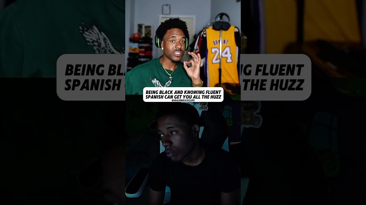 Being black and knowing fluent Spanish can get you all the Huzz 