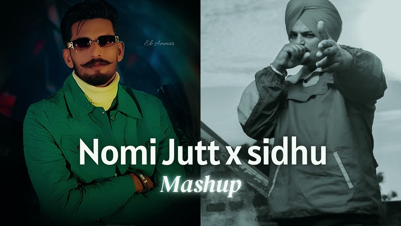 Latest Mashup | Nomi Jutt x Sidhu Moose Wala | Punjabi Songs | AMR Music