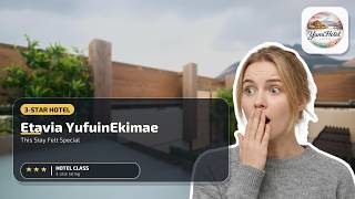 Etavia YufuinEkimae - This Stay Felt Special | Yufu, Japan⭐
