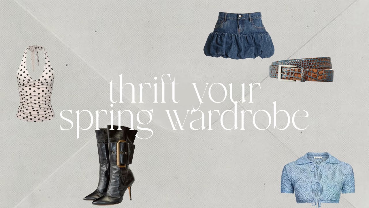 buy or let go? thrift your spring wardrobe under a budget