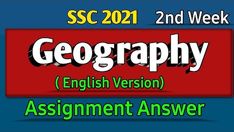 SSC 2021 | Geography assignment |2nd week | For English Medium