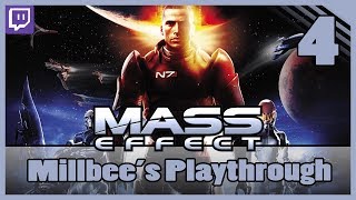 Mass Effect | Millbee's First Playthrough - Part #4 (Twitch)