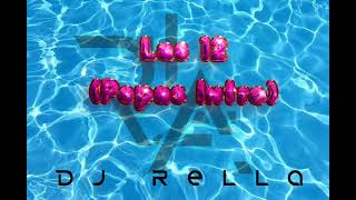 Las 12 (Hype Intro) - DJ Rella