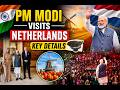 PM Modi visits Netherlands: Key details | India Abroad®