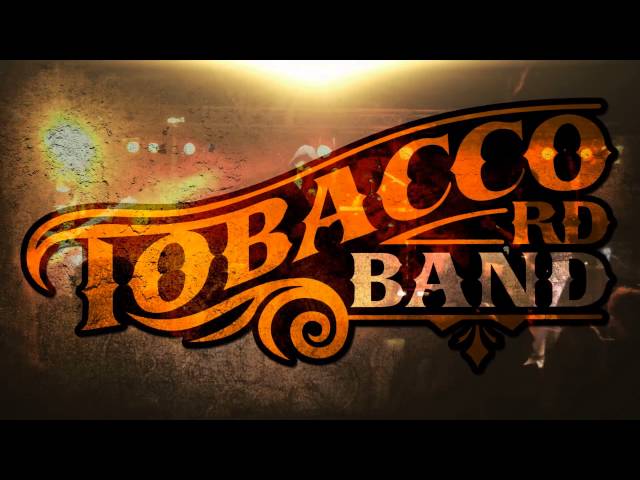 tobacco road band schedule Tobacco Rd Band