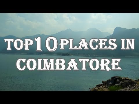 Top 10 Tourist Places In Coimbatore