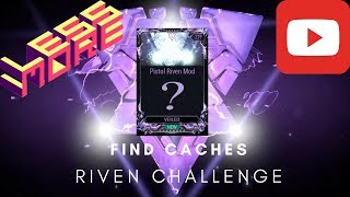 Warframe Riven Challenge  (Find caches)