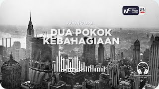 Dua Pokok Kebahagiaan - Ustadz Dr. Firanda Andirja M.A