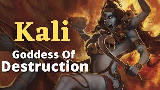 Kali Maa - The Goddess Of Destruction, Creation, Nature & Time | Hindu Mythology/Religion Explained