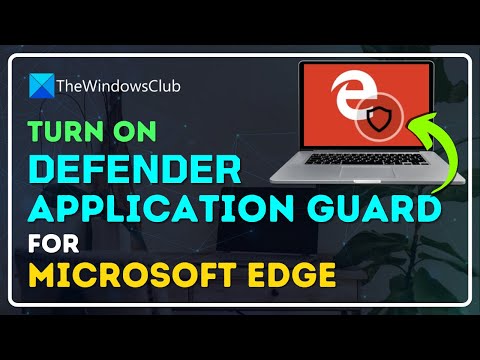 How to turn on defender application guard for microsoft