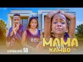 MAMA WA KAMBO Full Episode 50