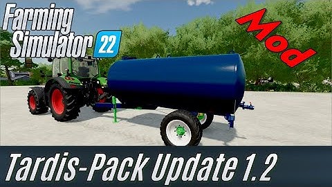 FS22: Tardis XL Pack Update 1.2.0.0 Mod Presentation - my own Mod