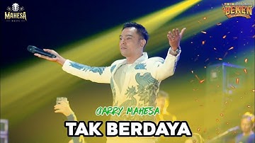 TAK BERDAYA - GERRY MAHESA ||MAHESA MUSIC - BEKEN WONOKERTO PEKALONGAN 2025